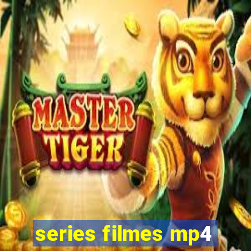 series filmes mp4